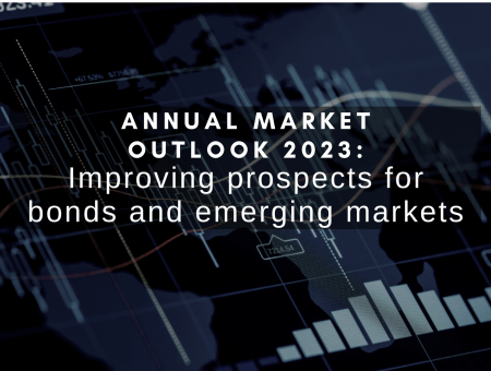 Annual Market Outlook 2023: Improving Prospects for Bonds and Emerging Markets