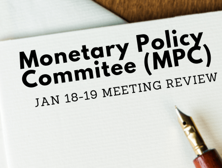 Monetary Policy Committee (MPC) Jan 18-19 Meeting Review