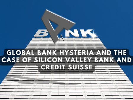 Implications of Global Bank Hysteria
