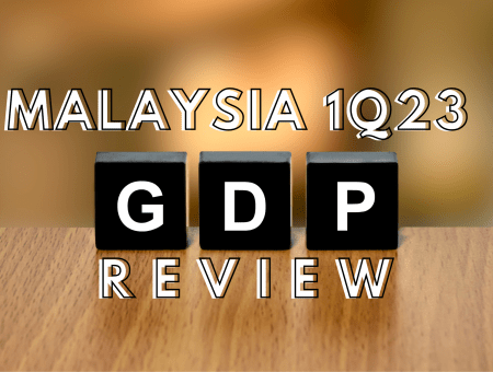 Malaysia 1Q23 GDP Review