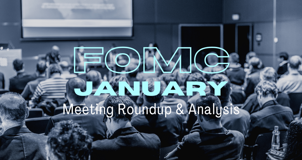 FOMC January Meeting Roundup & Analysis OpusAsset