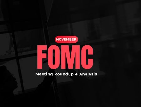 FOMC November Meeting Roundup & Analysis