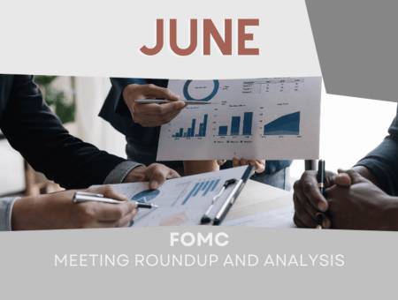 FOMC June Meeting Roundup & Analysis
