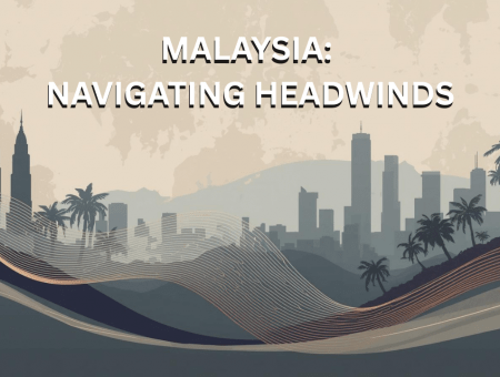 MALAYSIA: NAVIGATING HEADWINDS